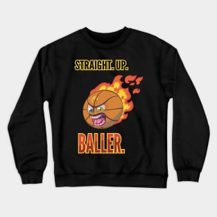 Mad Basketball - Straight Up Baller Crewneck Sweatshirt